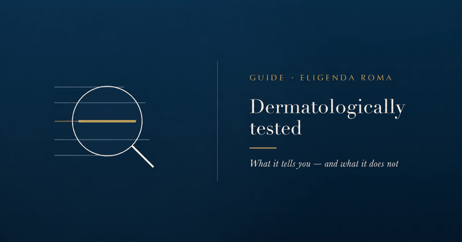 Dermatologically tested: what the wording tells you and what it does not.