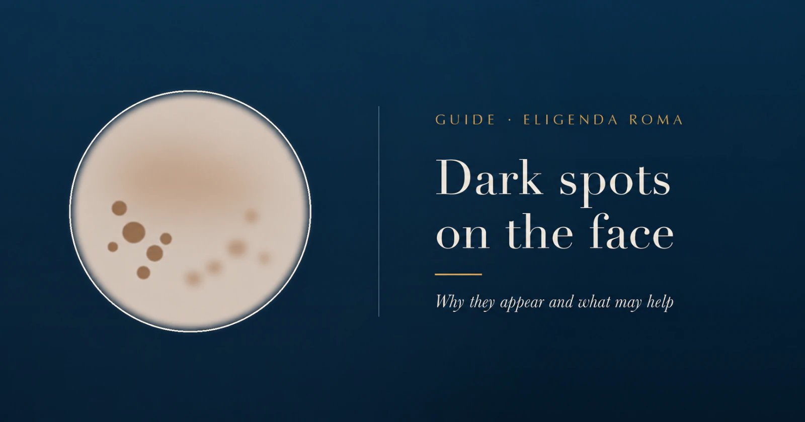 Dark spots on the face: why they appear and what may help.