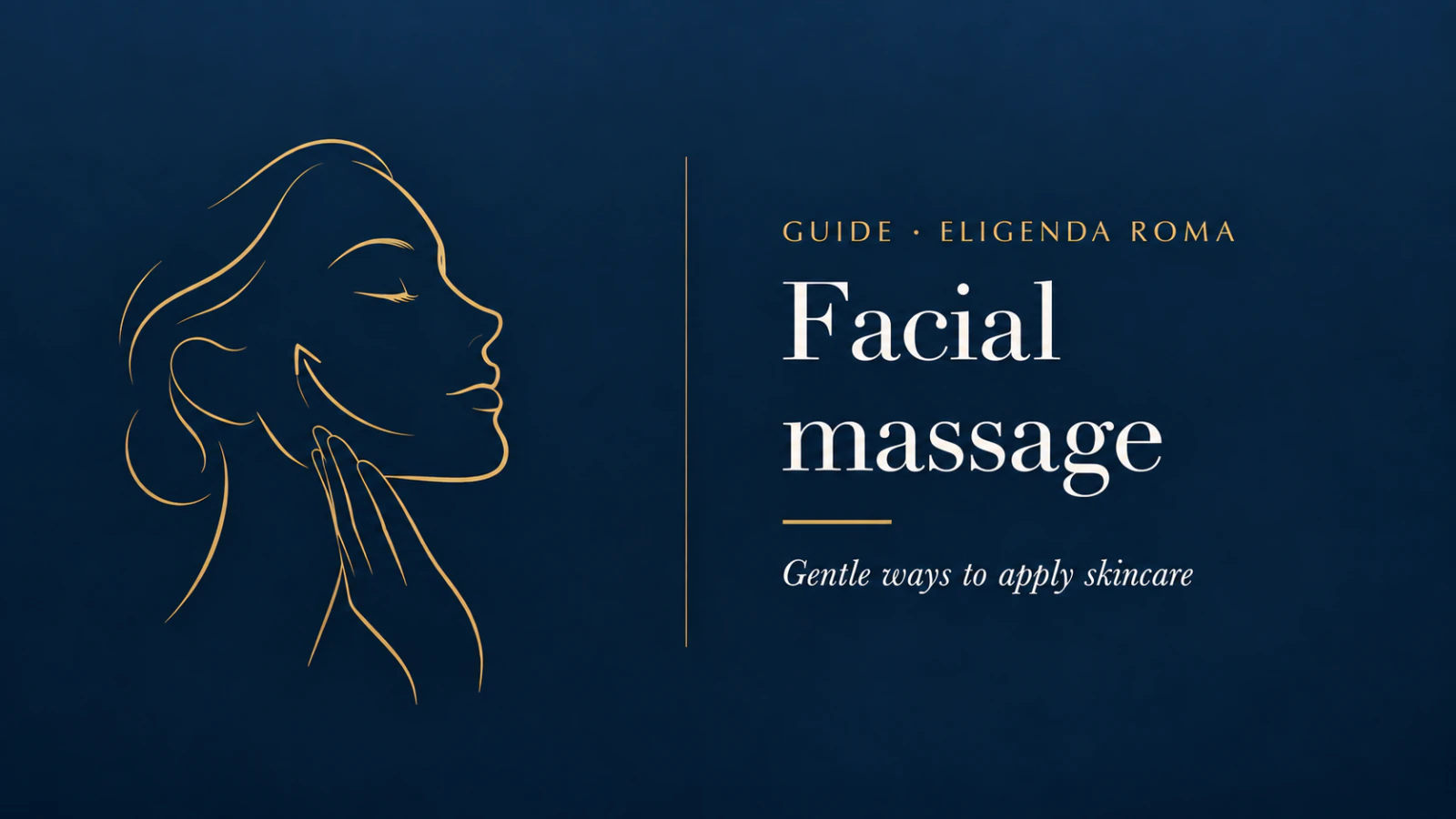 Facial massage: gentle ways to apply skincare, illustrated by a hand touching the face.