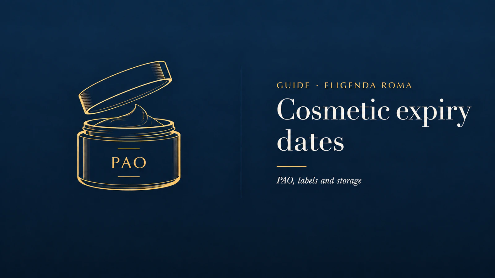 Cosmetic expiry dates: PAO, labels and storage, illustrated with an open jar.