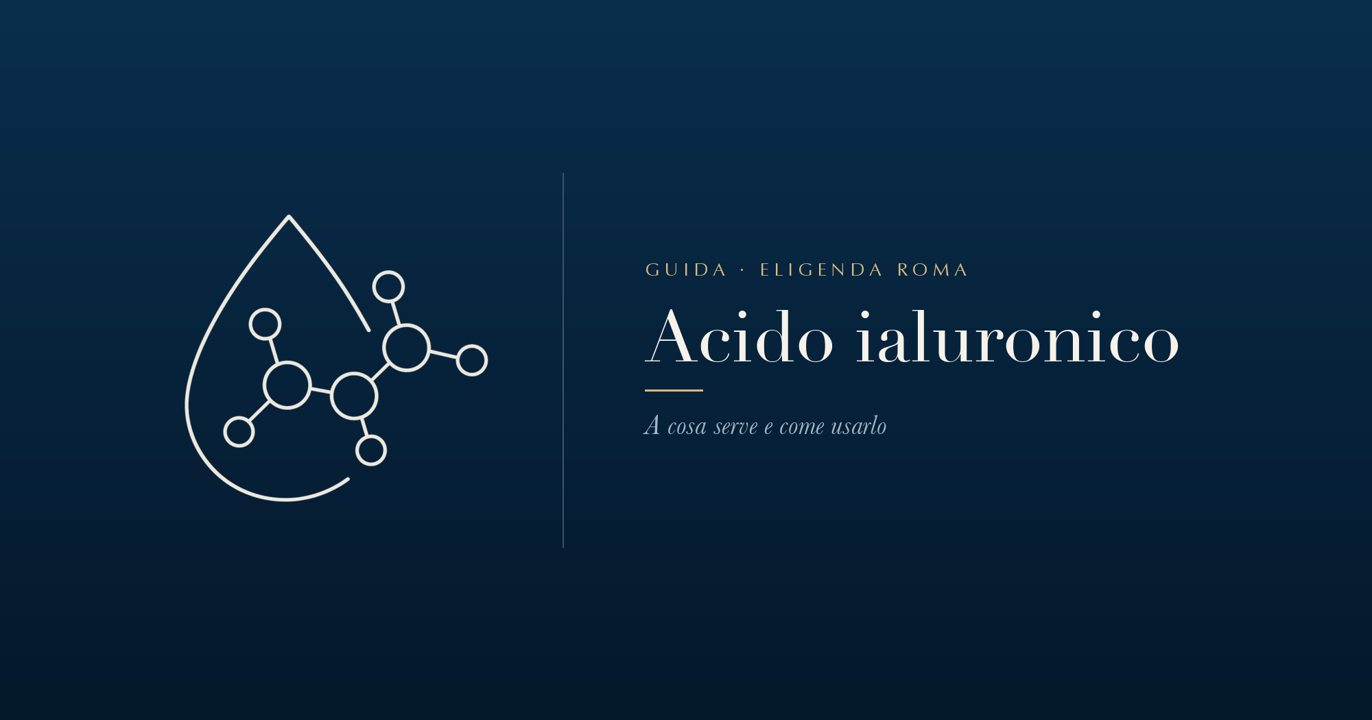 Acido ialuronico per il viso: la guida di Eligenda Roma